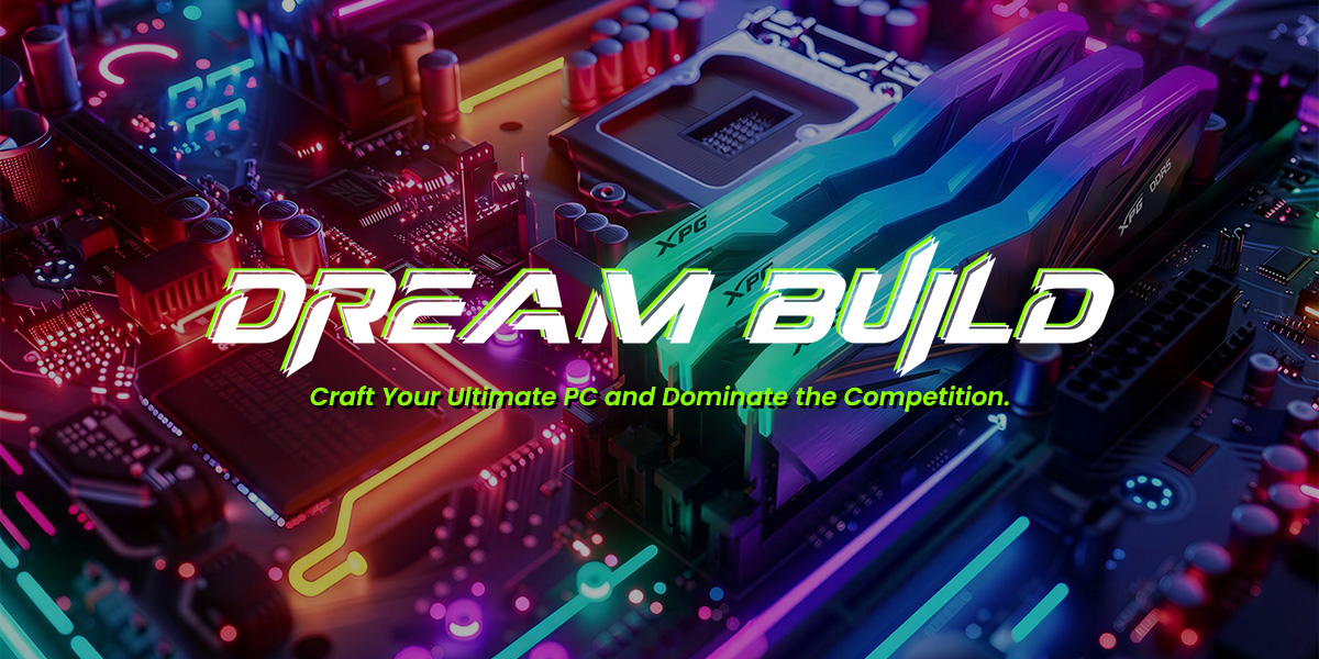 XPG Dream Build